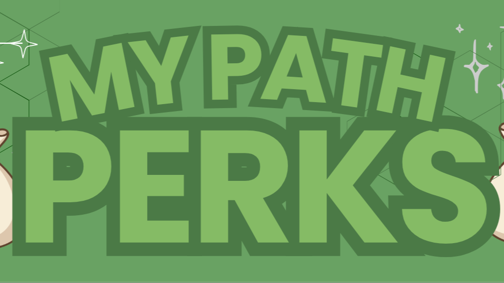 MY PATH PERKS!