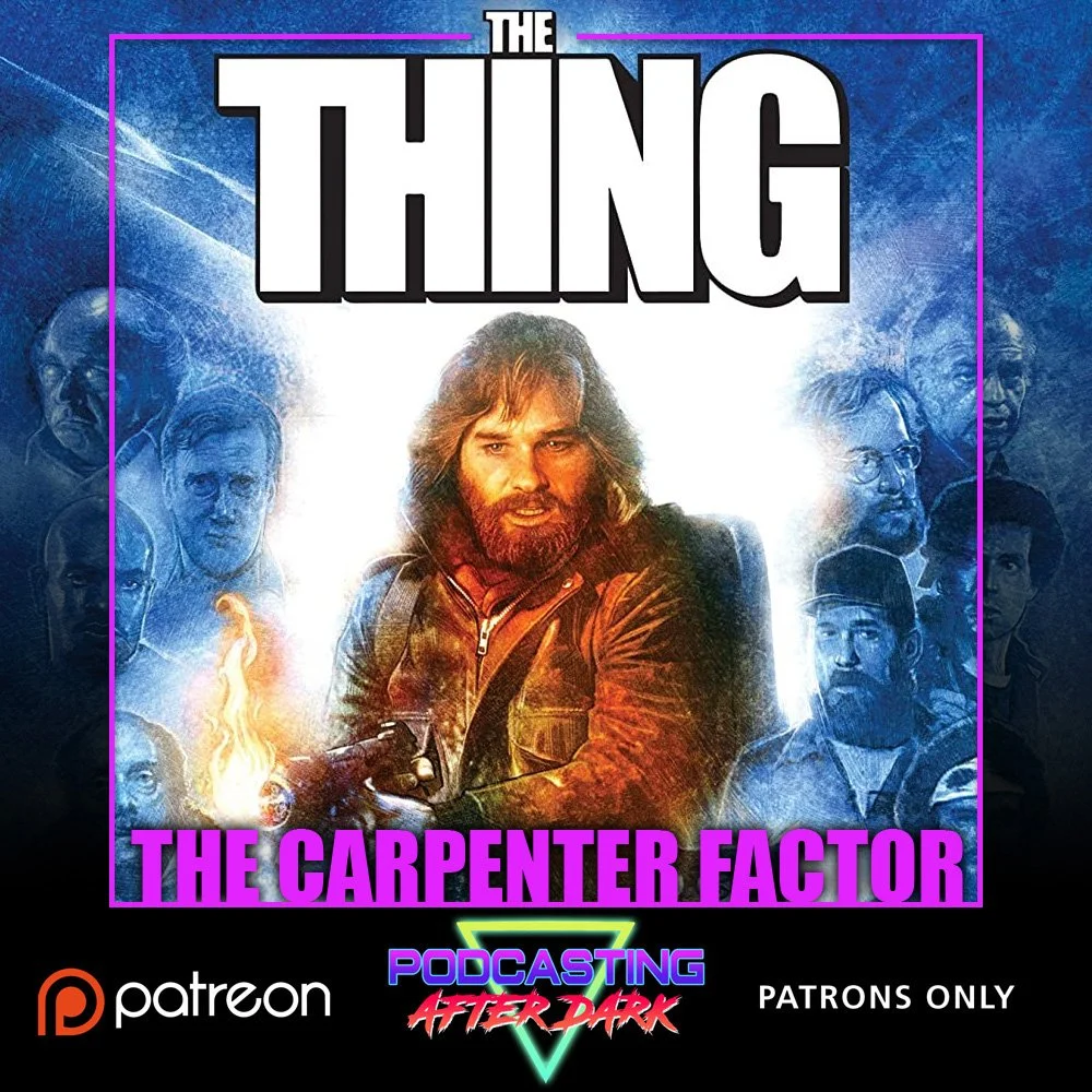 The Carpenter Factor Episode 9: The Thing (1982)