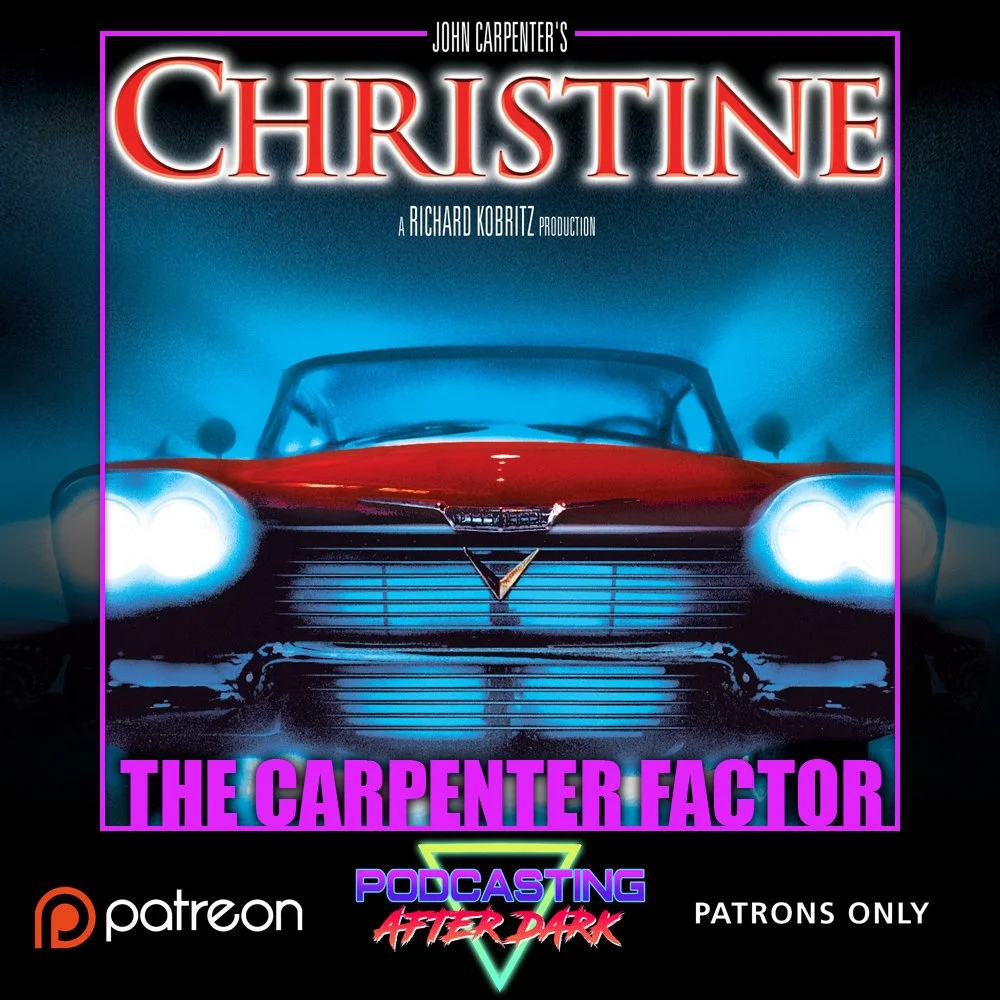 The Carpenter Factor Episode 10: Christine (1983)