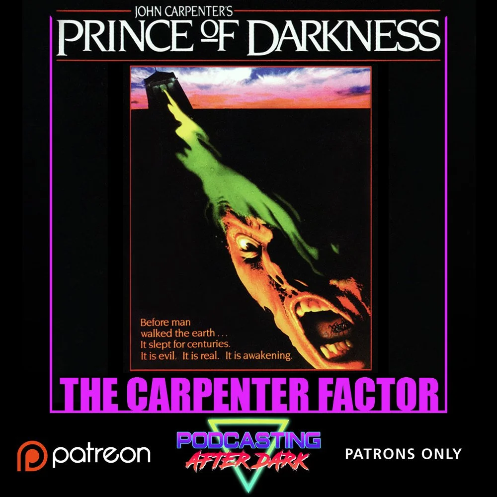 The Carpenter Factor Episode 13: Prince of Darkness (1987)