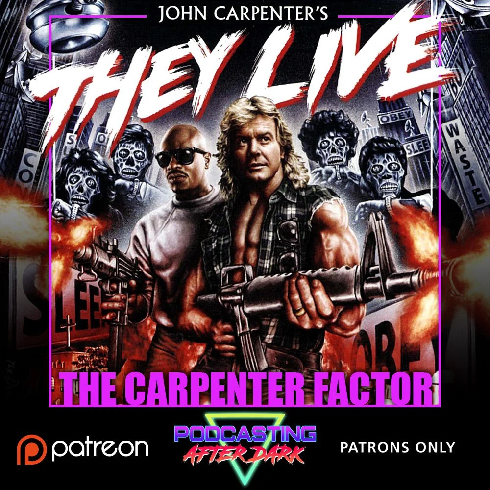 The Carpenter Factor Episode 14: They Live (1988)