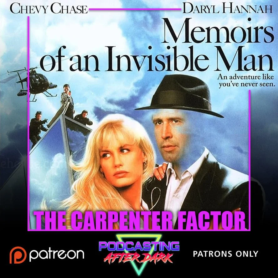 The Carpenter Factor Episode 15: Memoirs of an Invisible Man (1992)