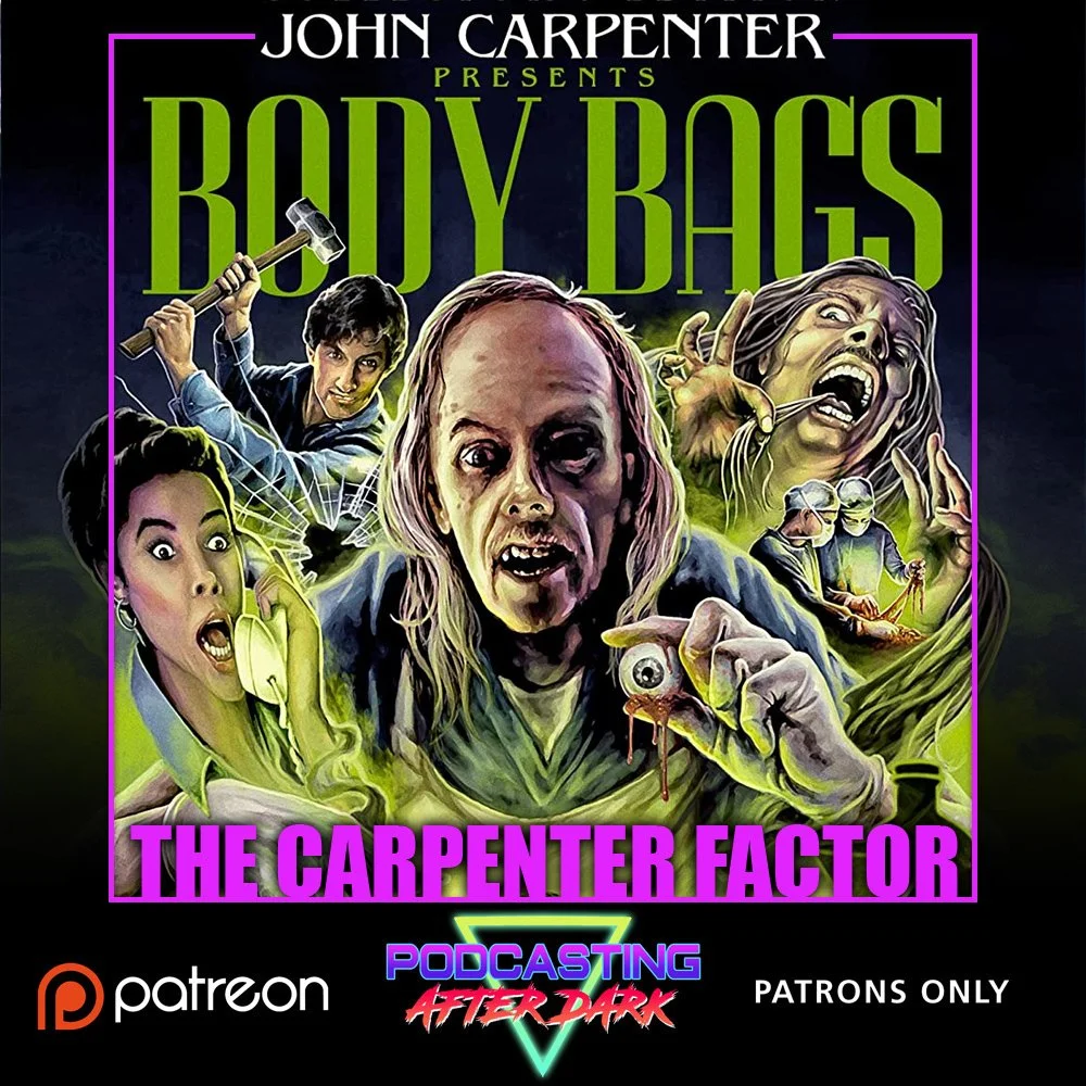 The Carpenter Factor Episode 16: Body Bags (1993)