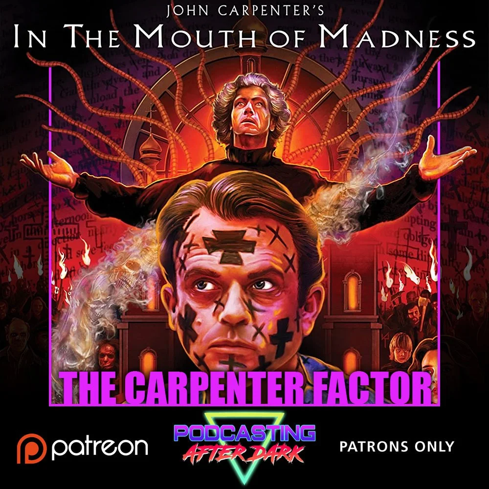 The Carpenter Factor Episode 17: In the Mouth of Madness (1995)