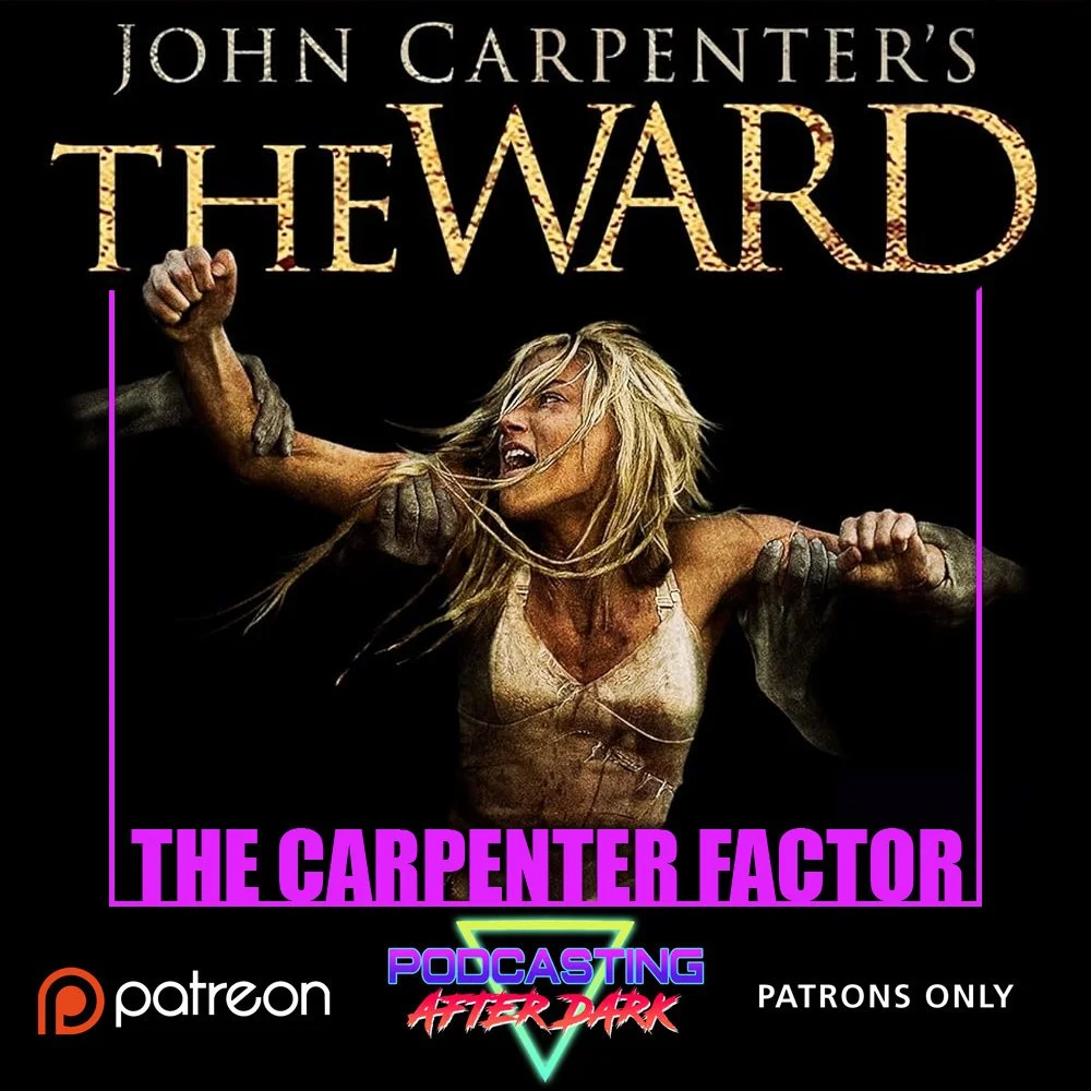 The Carpenter Factor Episode 24: The Ward (2010)