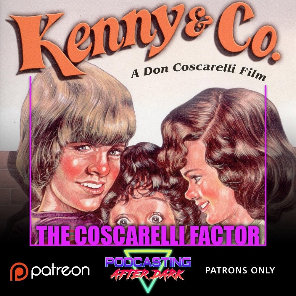 This month on #TheCoscarelliFactor we review KENNY &amp; COMPANY (1976)! Listen now exclusively on our Patreon page under the &ldquo;Auteur De Force&rdquo; tier!

Patreon.com/PodcastingAfterDark
&mdash;&mdash;&mdash;&mdash;&mdash;&mdash;&mdash;&mdash