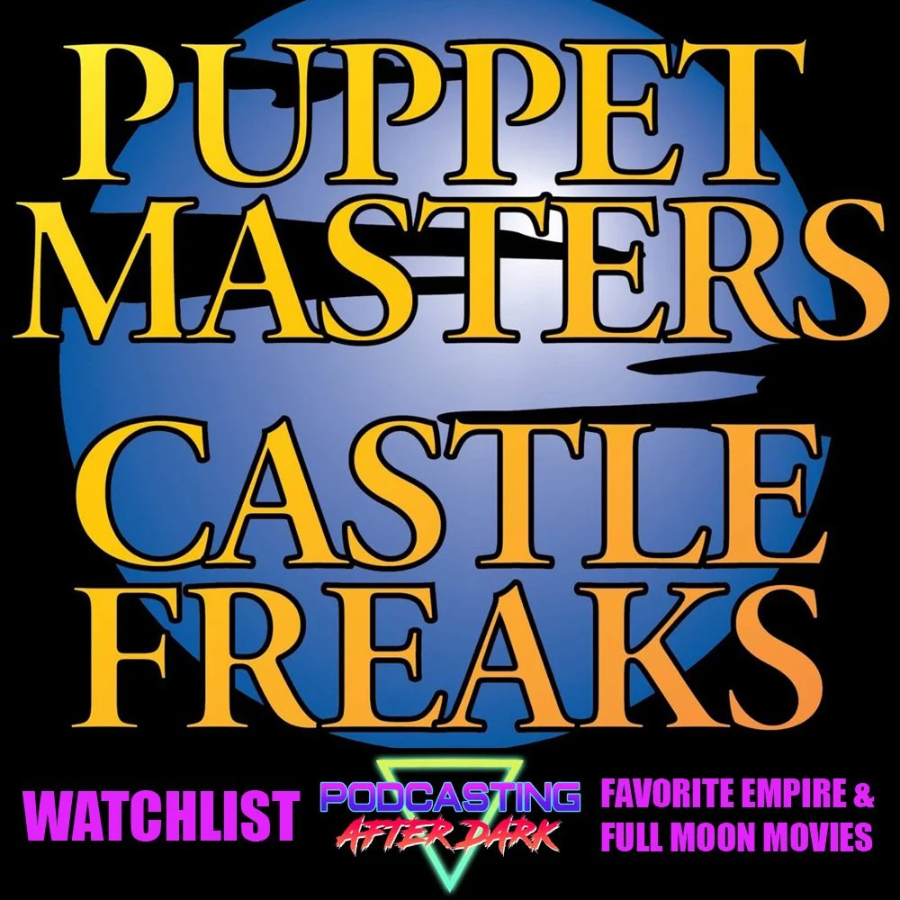 PAD Watchlist: Favorite Empire International Pictures & Full Moon Movies