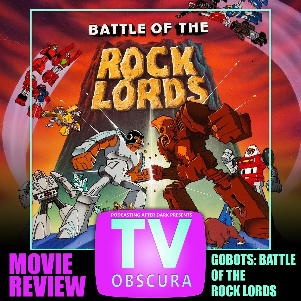 TV Obscura - GoBots: Battle of the Rock Lords (1986) Review