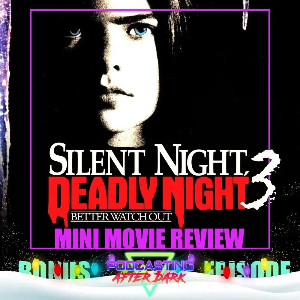 🎙NEW MINI-REVIEW🎙SILENT NIGHT, DEADLY NIGHT 3: BETTER WATCH OUT! (1989) Listen now on Spotify, Apple Podcasts, and YouTube!

www.podcastingafterdark.com/padepisodes/silent-night-deadly-night-3-mini-review
&mdash;&mdash;&mdash;&mdash;&mdash;&mdash;&