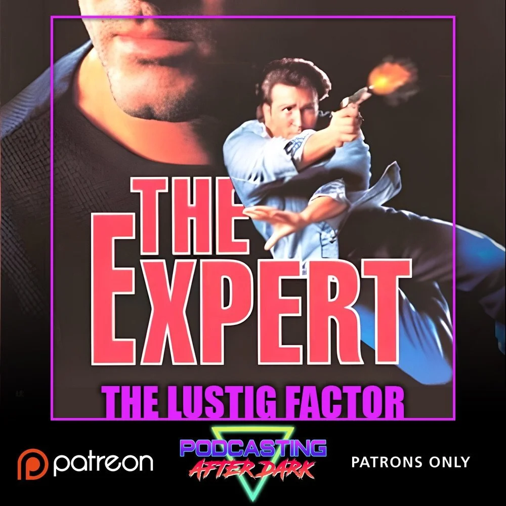 🎙NEW PATREON EP🎙This month on #TheLustigFactor we review THE EXPERT (1995) starring Jeff Speakman! Listen now exclusively on our Patreon page!

Patreon.com/PodcastingAfterDark
&mdash;&mdash;&mdash;&mdash;&mdash;&mdash;&mdash;&mdash;&mdash;&mdash;&m