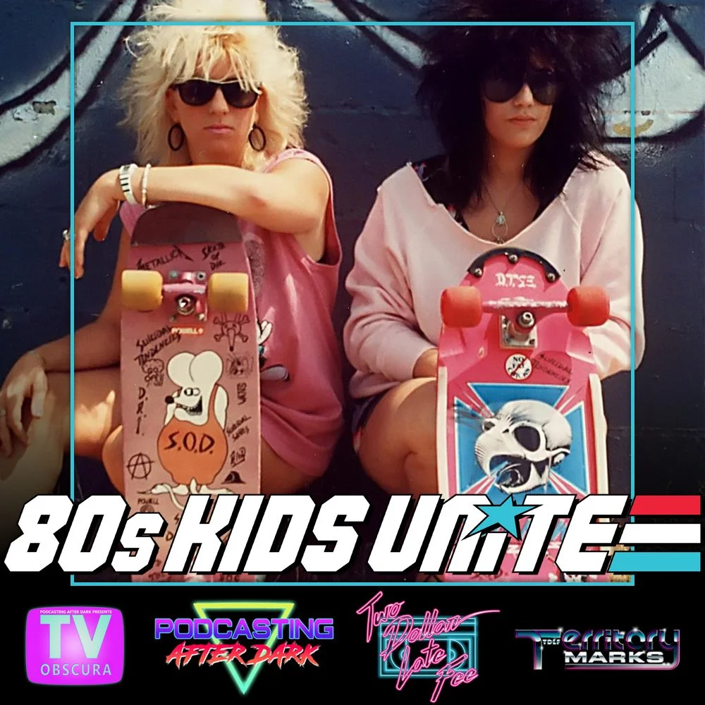 80s Kids Unite Episode 29: 80s Skateboard Culture
