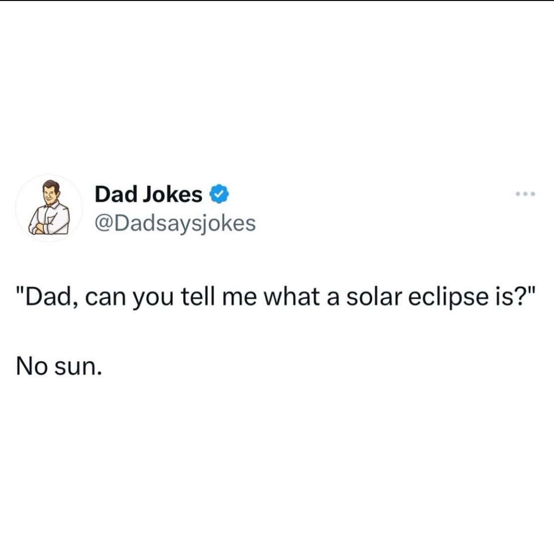 And that about sums it up! 😂

Happy solar eclipse day to all who celebrate! 🌕🌑🌓

Via: @dadsaysjokes #solareclipse #eclipse #totalsolareclipse #2024solareclipse