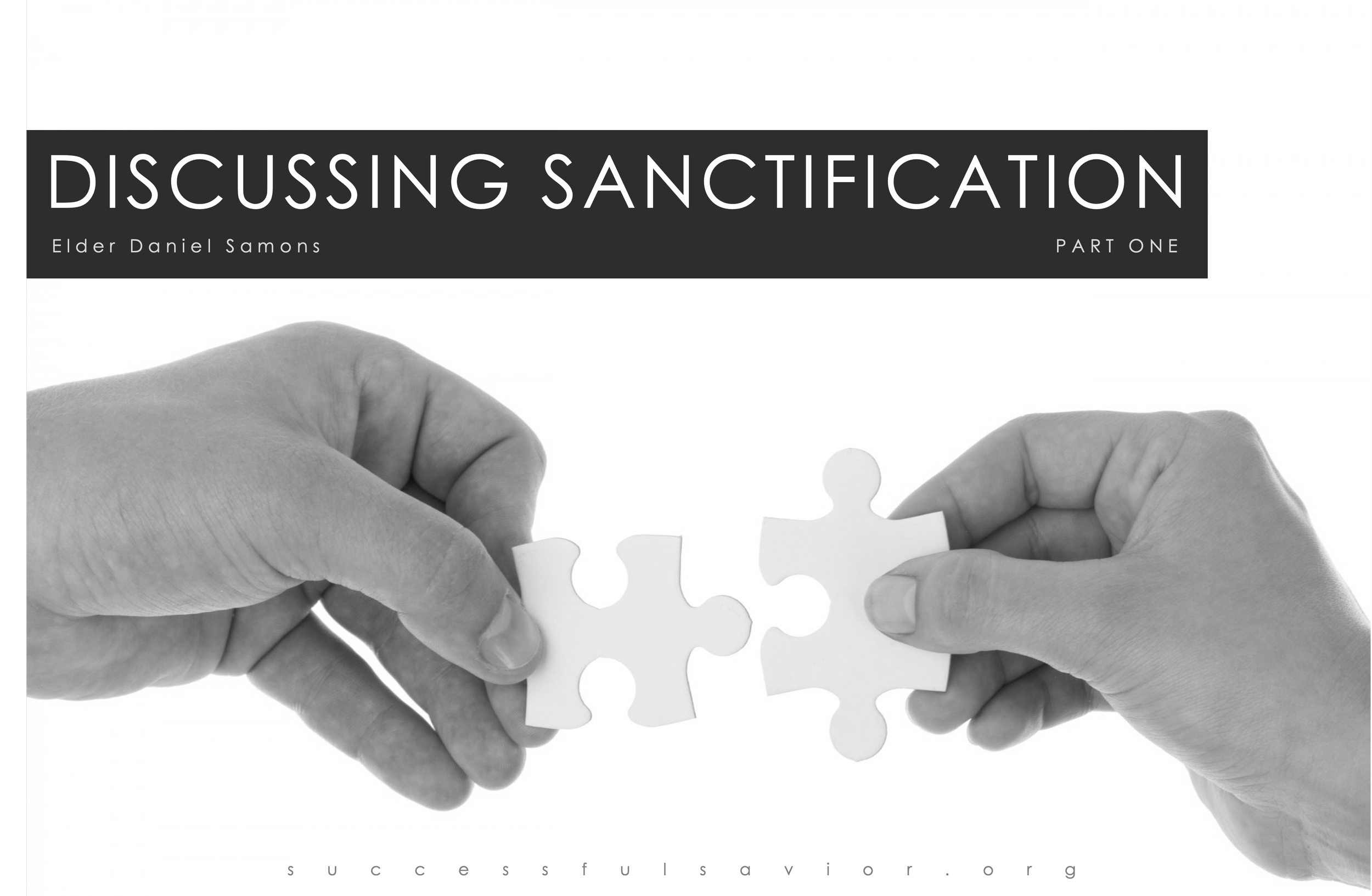 Discussing Sanctification (Part 01)