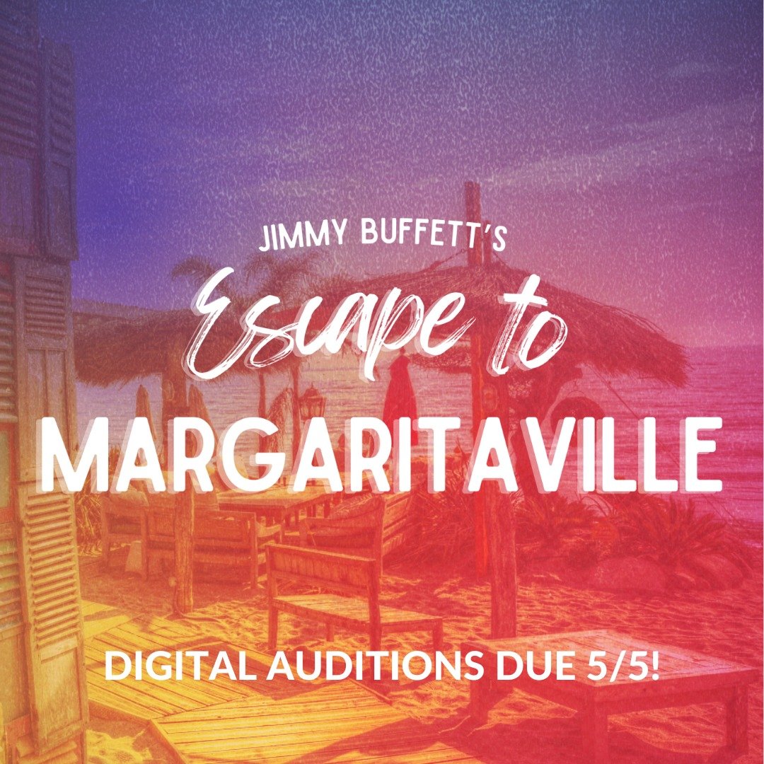 AUDITION ANNOUNCEMENT! Set against the backdrop of a sun-soaked island paradise, this musical comedy is your passport to an unforgettable party. Featuring the most-loved Jimmy Buffett classics, including &ldquo;Cheeseburger in Paradise,&rdquo; &ldquo