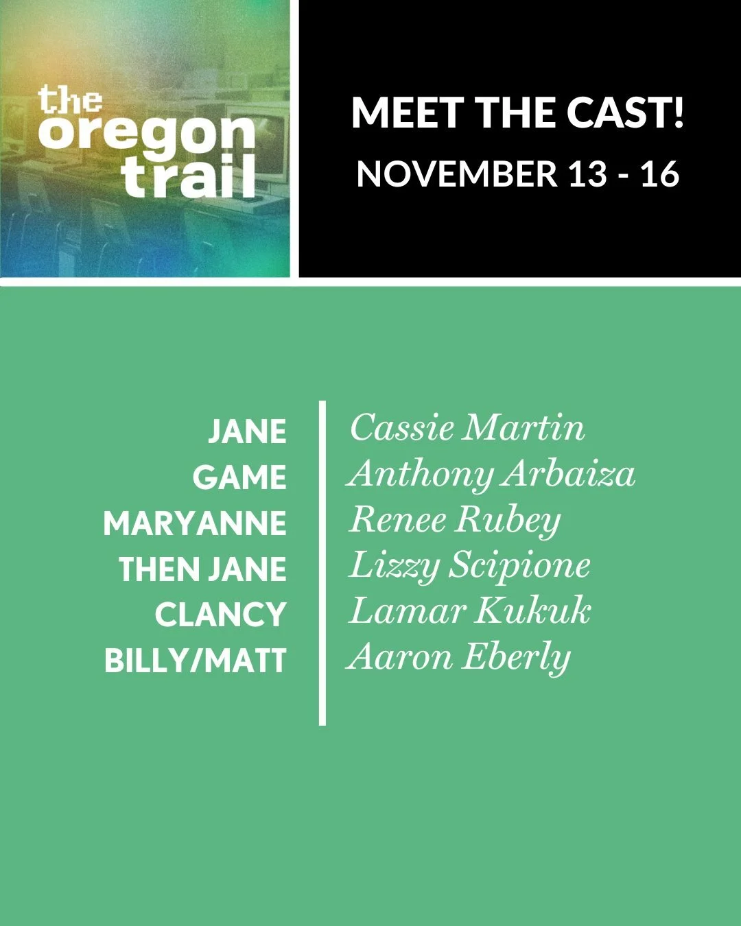 Announcing the cast of THE OREGON TRAIL at Hershey Area Playhouse! Get your tickets now at hap.ludus.com!

It&rsquo;s 1997. Alone in her computer lab, 13-year-old Jane finds her escape from the awkward throes of puberty by joining her sister and her 