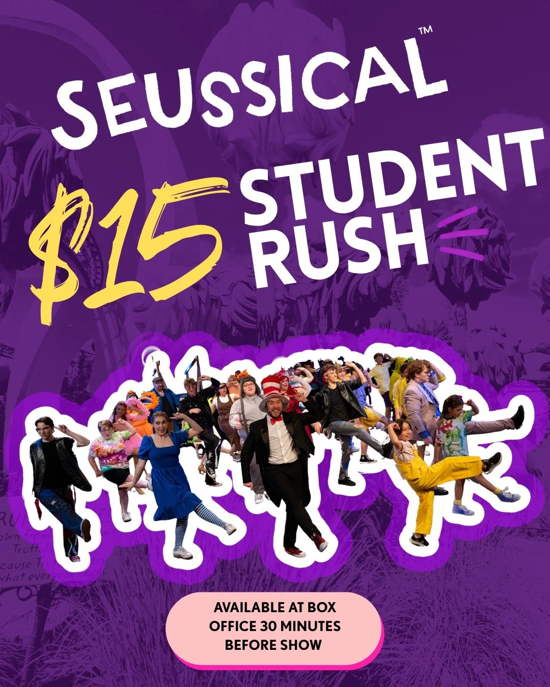 🎟️ STUDENT RUSH 🎟️

Students can get $15 tickets to Seussical at Hershey Area Playhouse!
Just bring your student ID to the box office 30 minutes before showtime and grab your ticket.