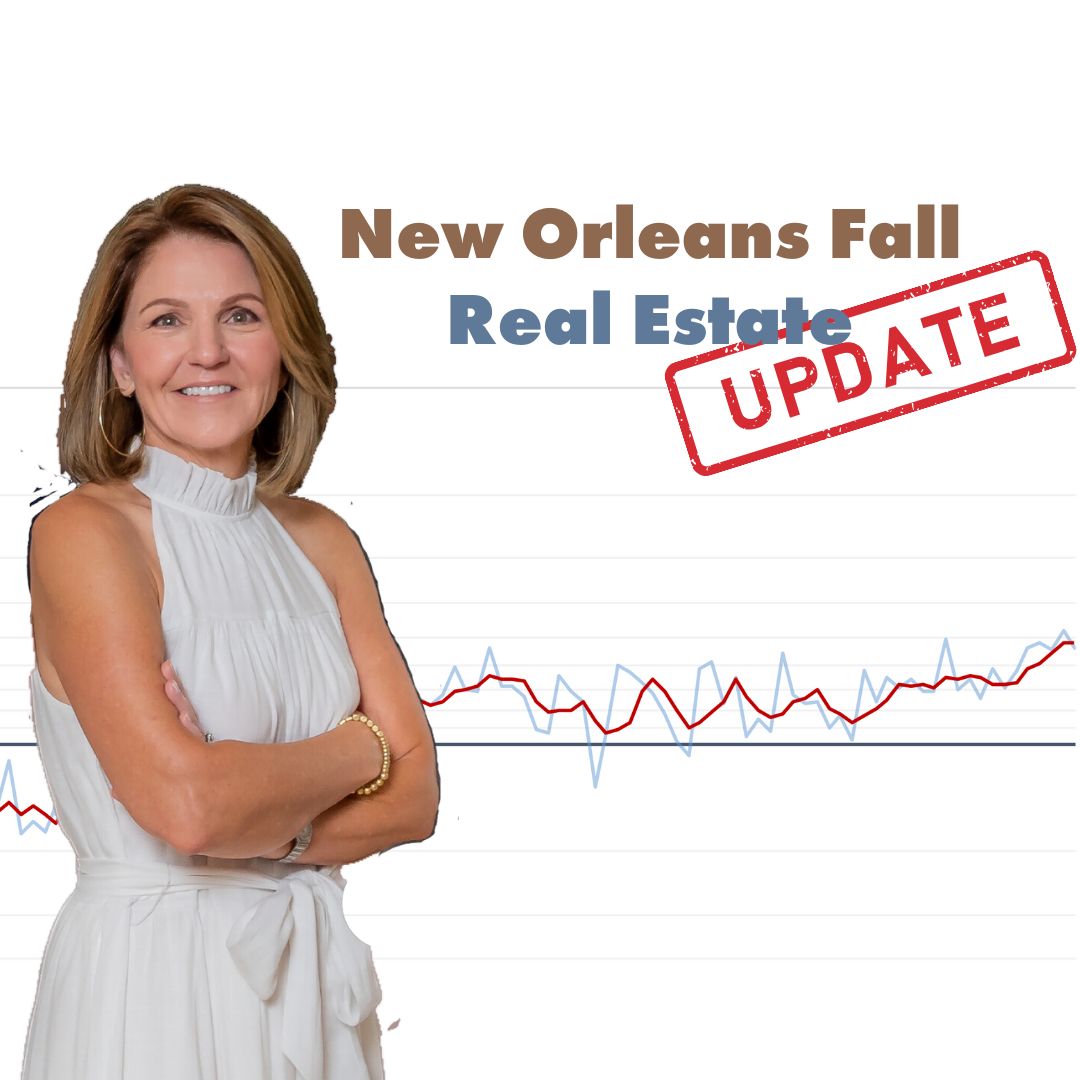 Greater New Orleans Area Fall Real Estate Market Update with Broker, GiGi Burk