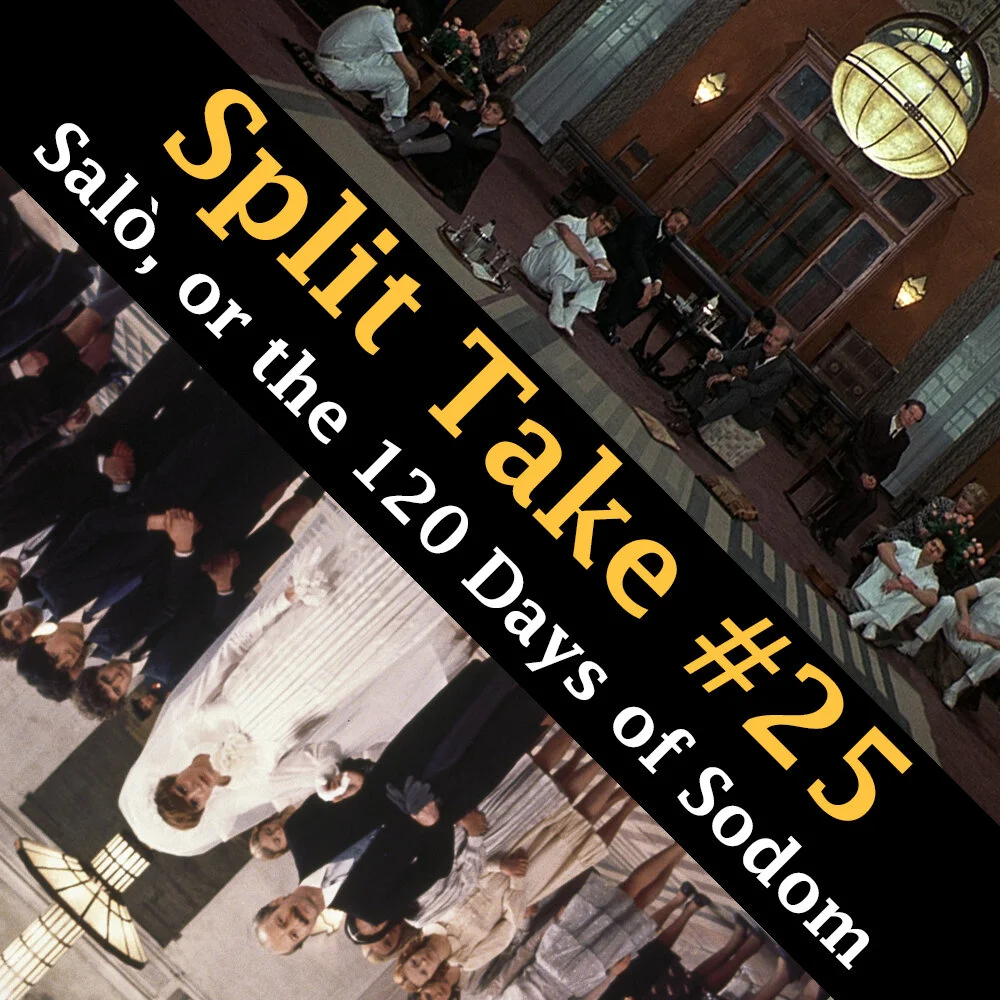 Ep #25 - Salò, or the 120 Days of Sodom