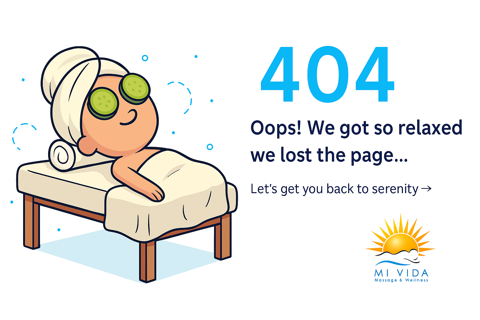 A cartoon illustration of a relaxed spa guest lying on a massage table with a towel, cucumbers on the eyes, and candles around, used for Mi Vida Massage & Wellness 404 error page with a humorous “Lost in Relaxation” message.