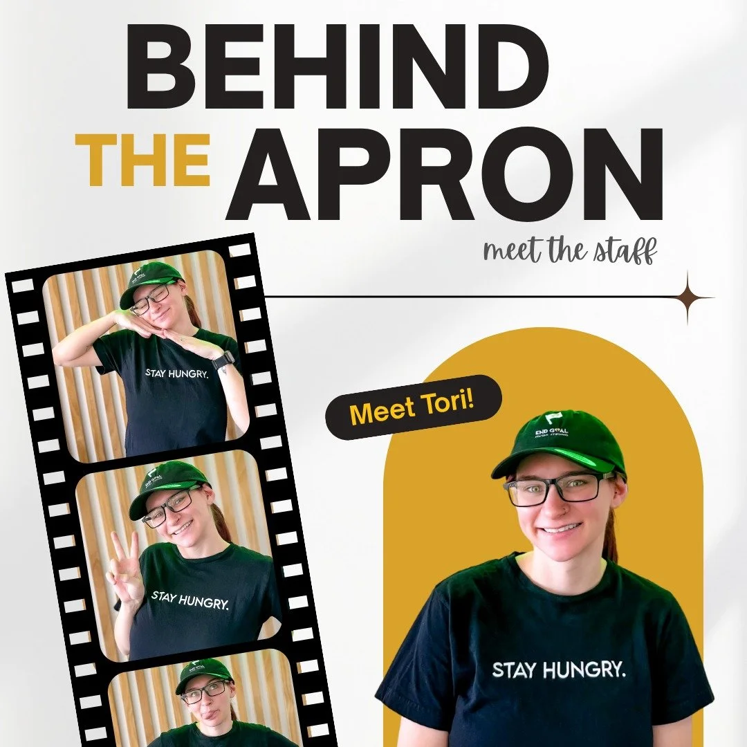 We&rsquo;re serving something new &mdash; Behind the Apron, a series where you&rsquo;ll meet the faces fueling your End Goal meals 🥗✨

First up: Tori, our Store Manager and all-around superstar. She&rsquo;s got 5 years of meal prep experience and a 