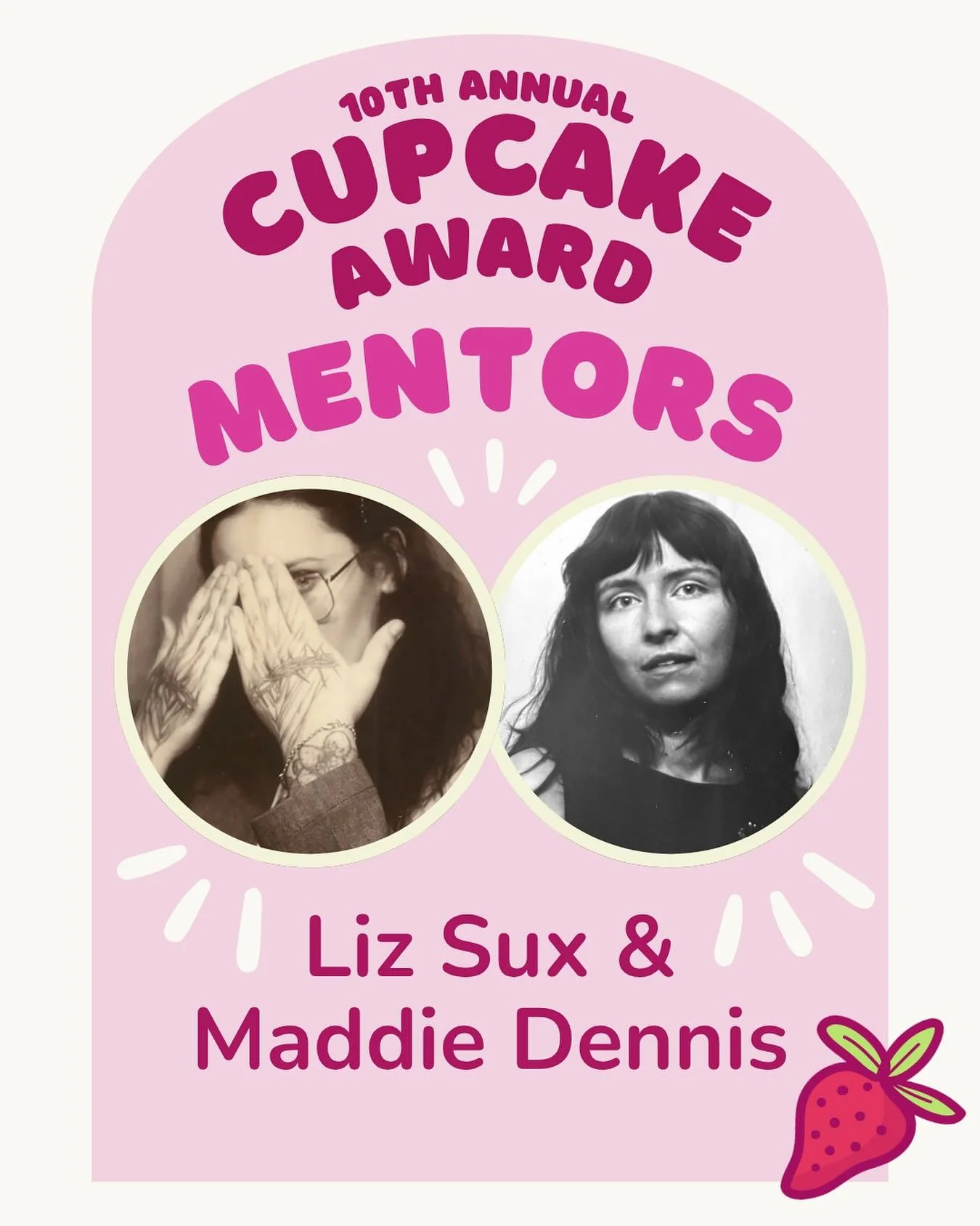 We&rsquo;re very excited to announce this year&rsquo;s Cupcake Award Mentors: Liz Sux and Maddie Dennis! 🧁 Whoever wins will be partnered with one of these stellar artists to gain advice and support as they make their new mini comic.

Liz Sux (AKA @