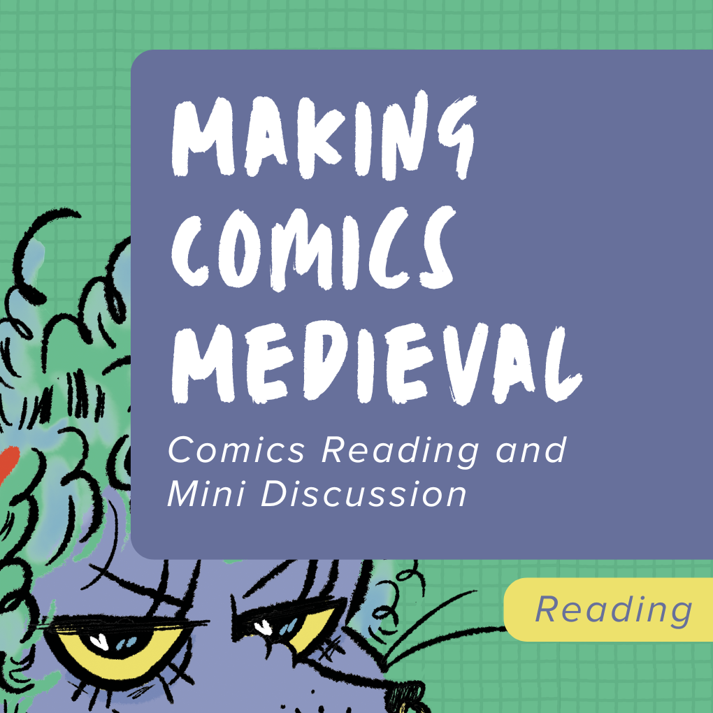 Making Comics Medieval: Comics Reading and Mini Discussion