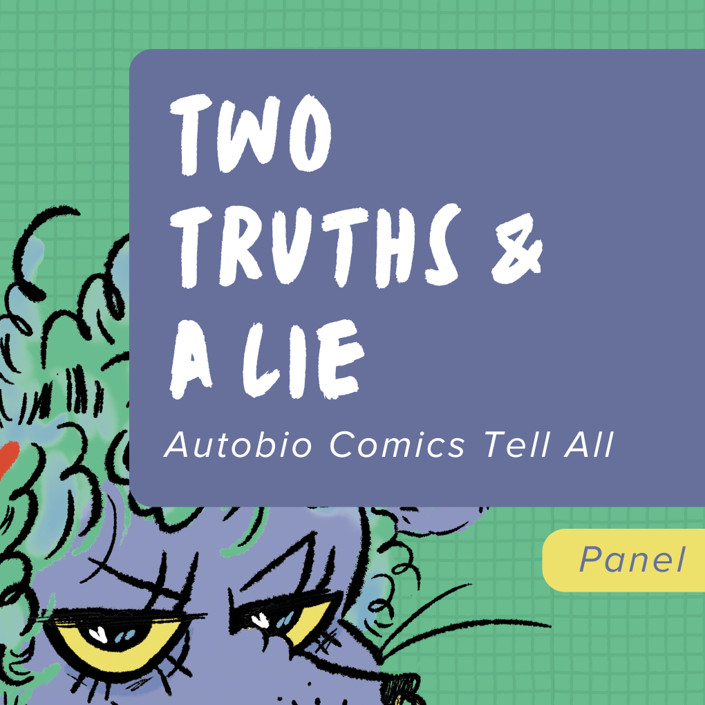 Two Truths And A Lie: Autobio Comics Tell All