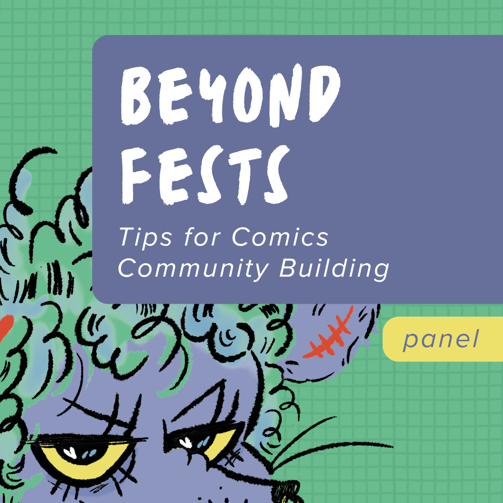 Beyond Fests! Tips for Comics Community Building