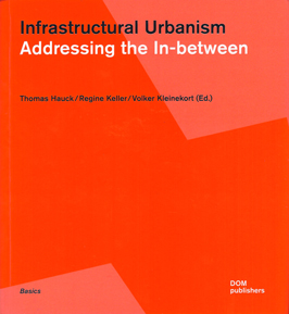 Infrastructural-Urbanism-Addressing-the-In-Between.jpg
