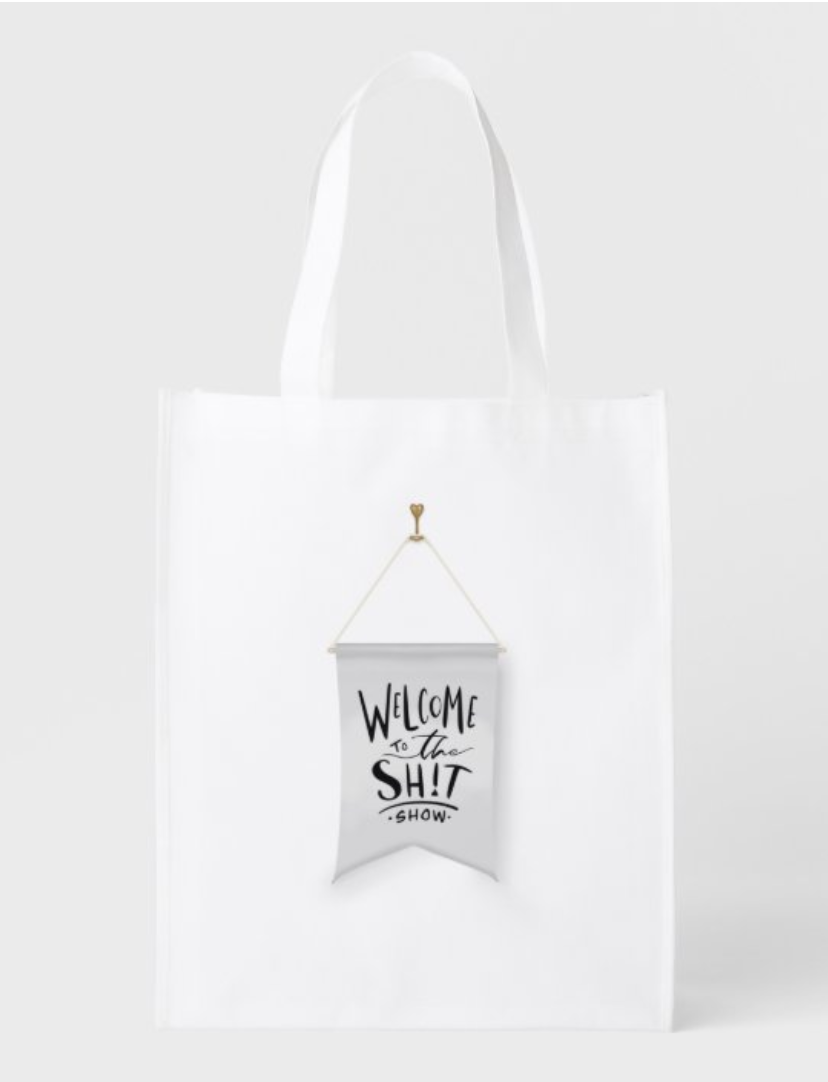 Welcome to the Poop Show Funny Hand Drawn Flag Grocery Bag