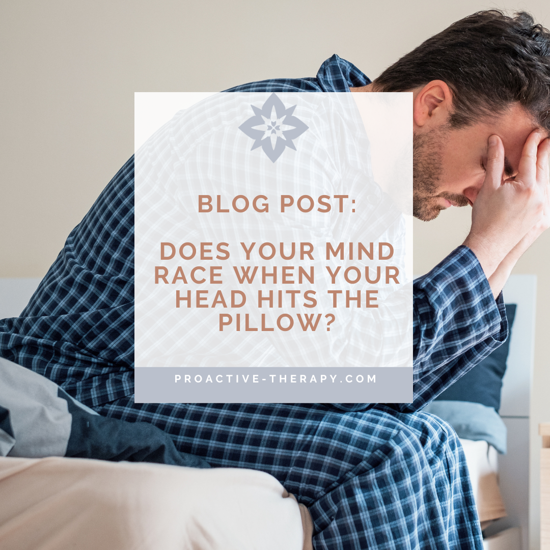Does your Mind Race when Your Head Hits the Pillow? 