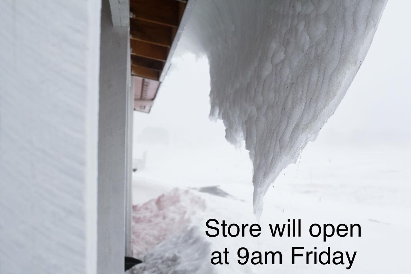 We need an extra hour to clear snow! Ben made all the bread dough so we will have fresh bread!