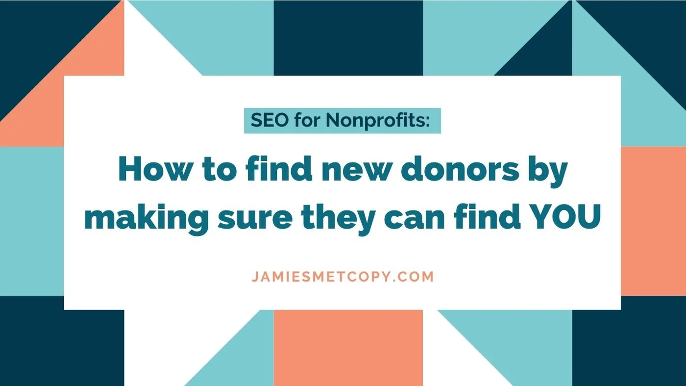 SEO for Nonprofits: How to Find New Donors by Making Sure They Can Find YOU