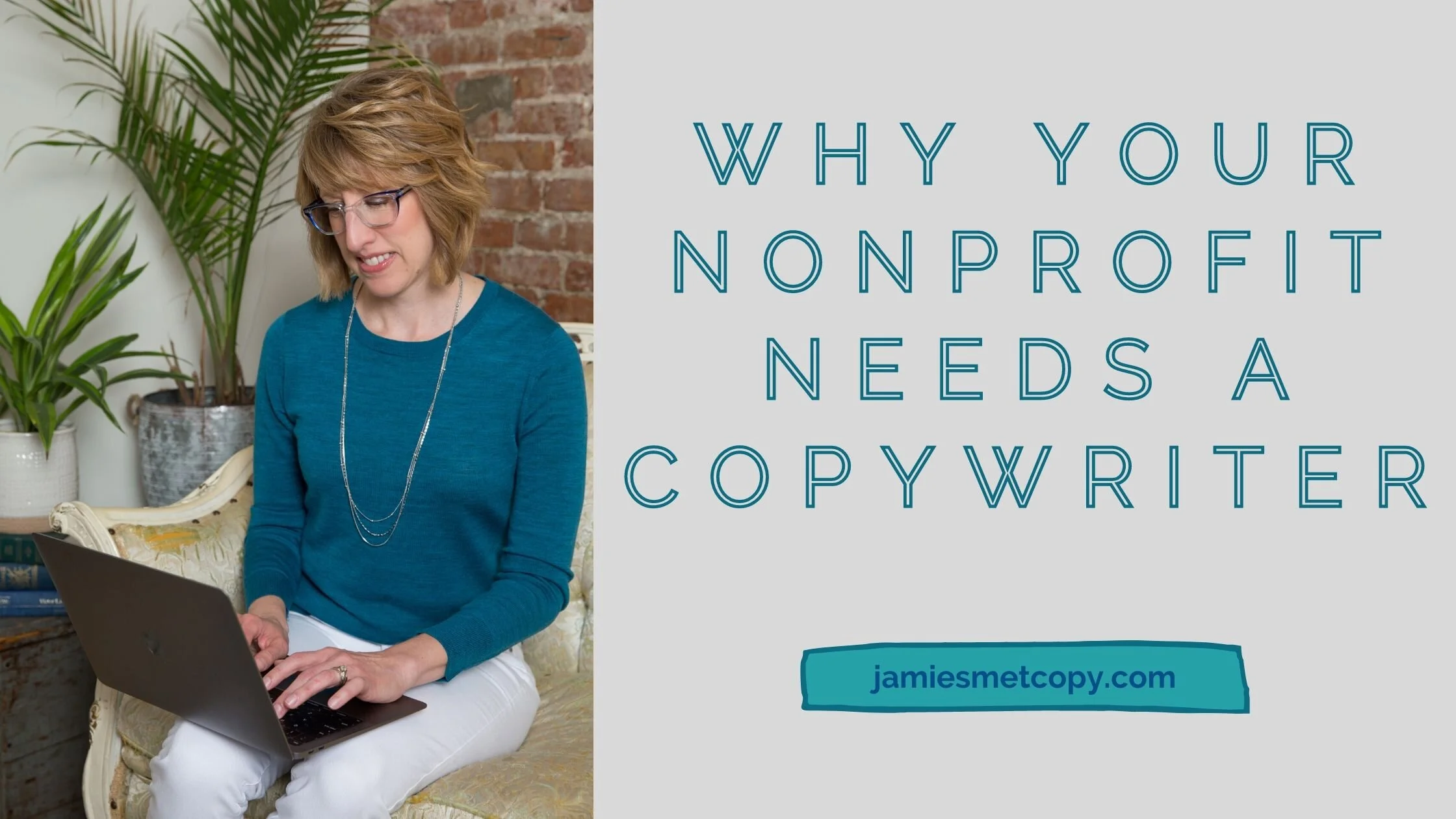 Why Your Nonprofit Needs a Copywriter
