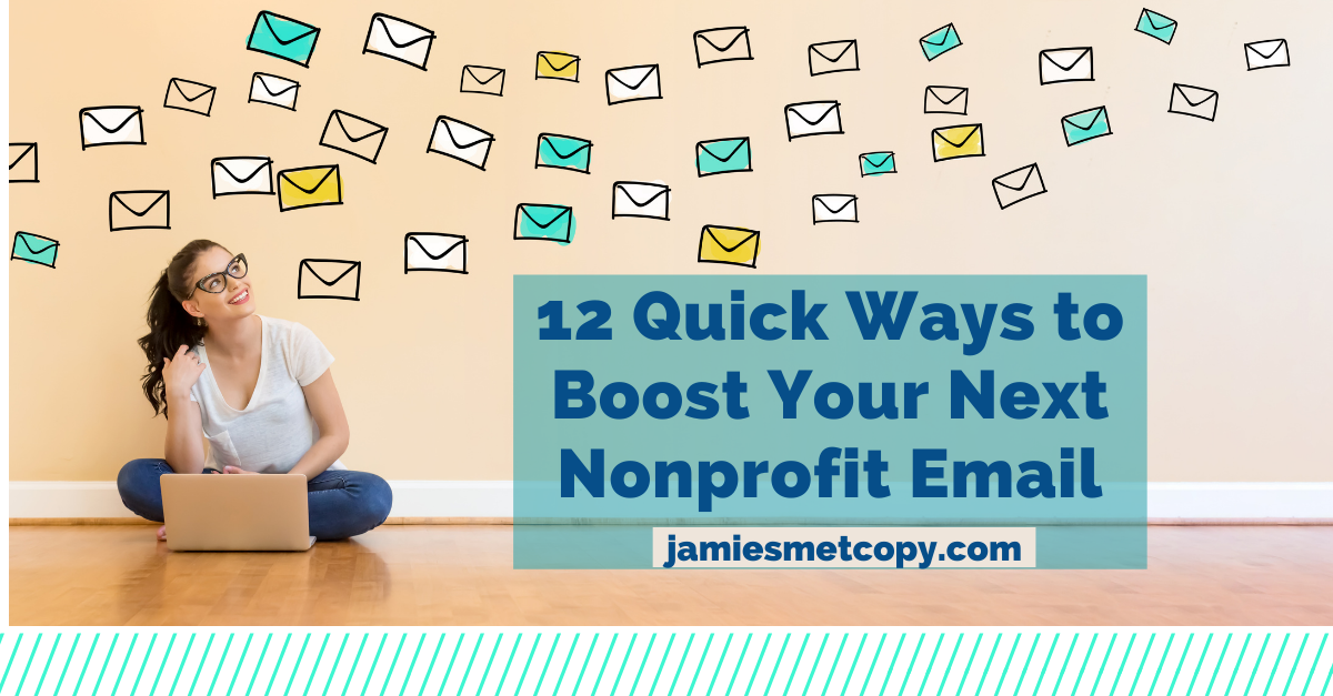 12 Quick Ways to Boost Your Next Nonprofit Email