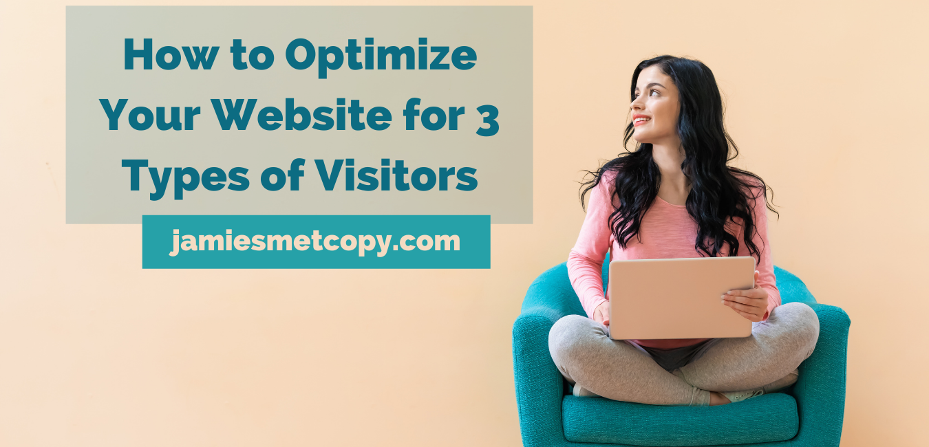 How to Optimize your Website for 3 Types of Visitors