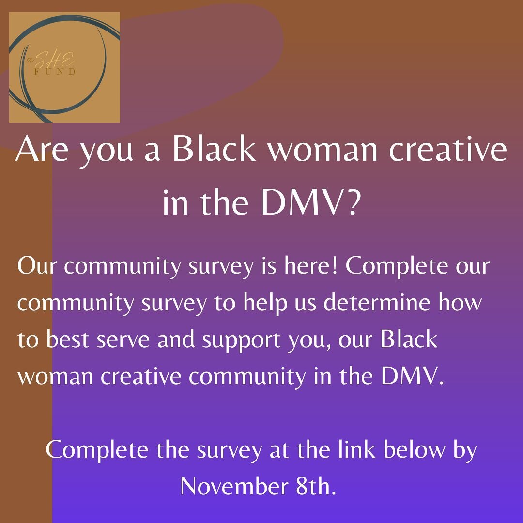 Help us determine how to best serve and support you, our Black women creative community. If you are a black woman creative in the #dmv, fill out our survey. You can find the link in the bio.