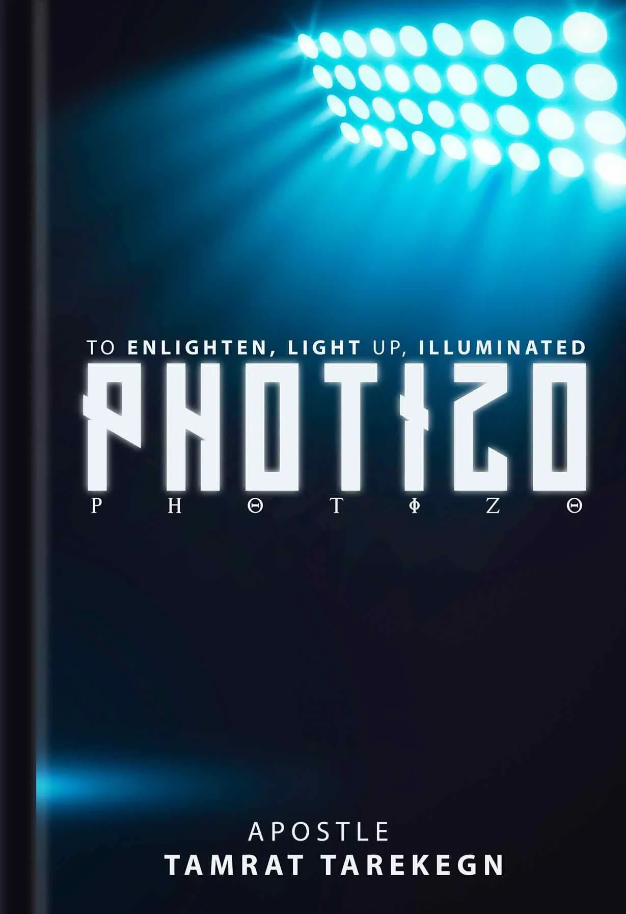 Photizo by Apostle Tamrat Tarekegn - English