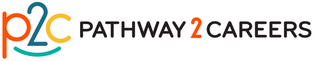 Pathway2Careers logo. Stylized lowercase "p2c" in orange, yellow, and teal, paired with "PATHWAY 2 CAREERS" in bold black text.