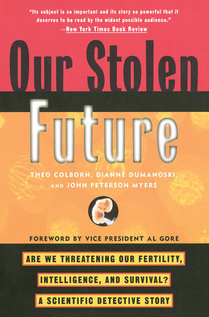西奥·科尔伯恩，黛安·德马诺斯基和约翰·彼得森·迈尔斯合著的《我们被盗的未来》