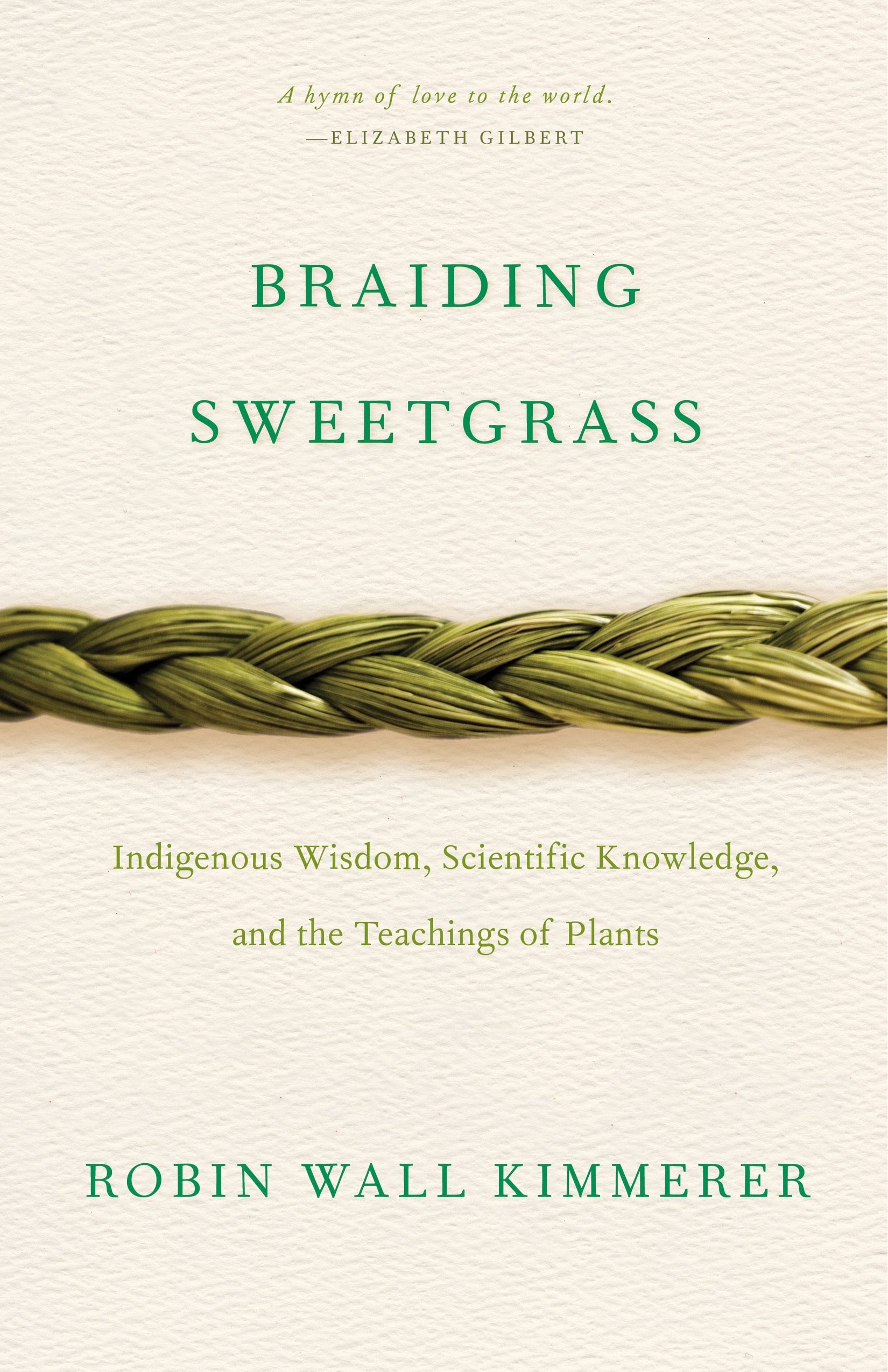 《编织甜草:本土智慧、科学知识和植物的教导》，作者:Robin Wall Kimmerer
