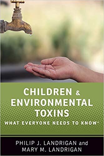 《儿童与环境毒素:每个人都需要知道的东西》菲利普·j·兰德里根和玛丽·m·兰德里根著