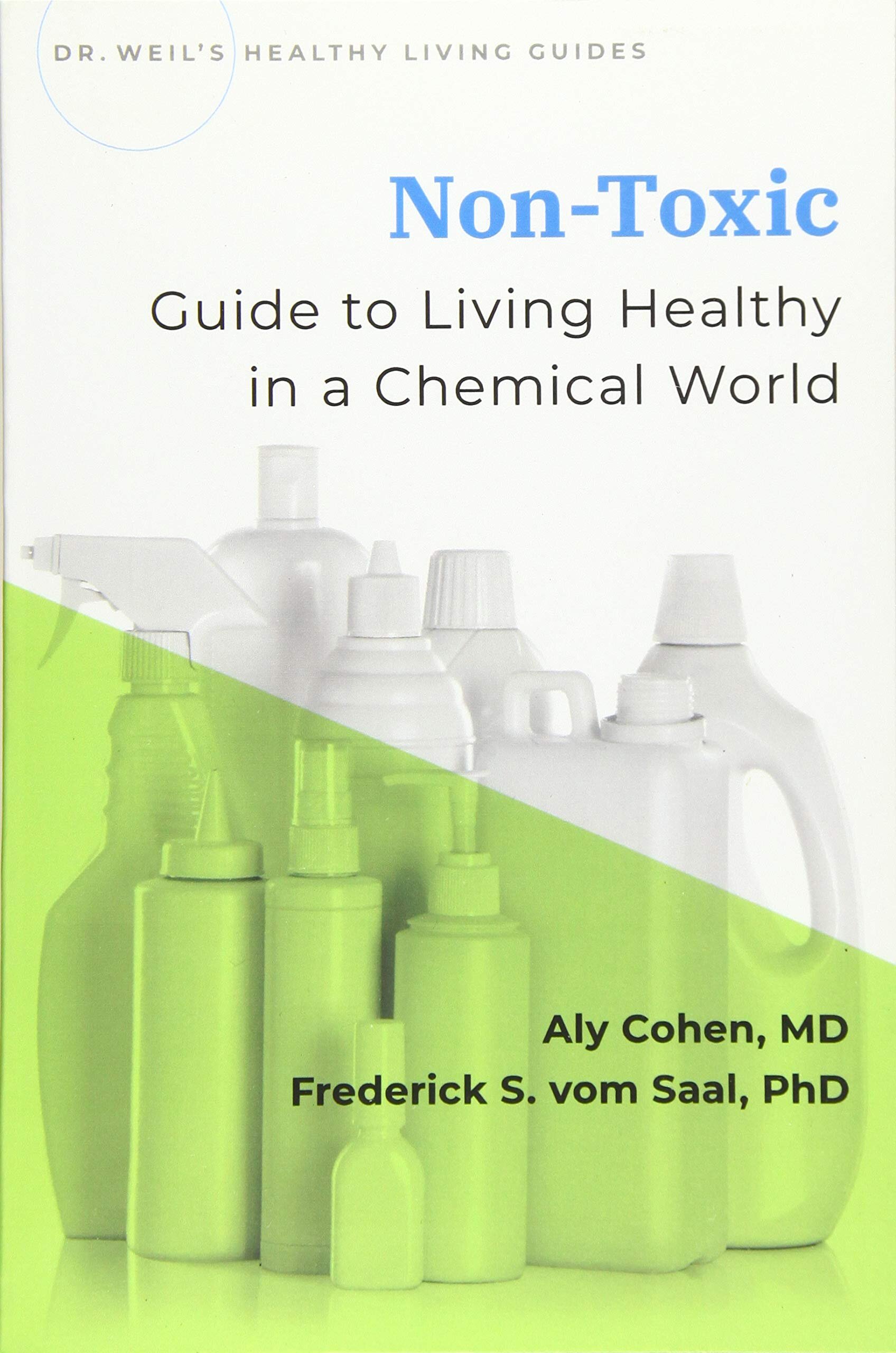 《无毒:在化学世界中健康生活指南》，作者是Aly Cohen和Fredrick vom Saal