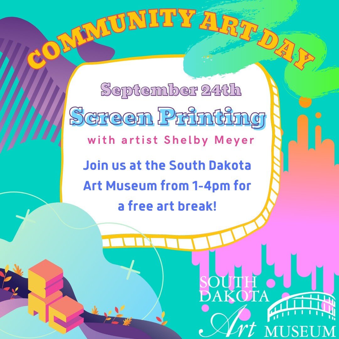 Time for another free Community Art Day! 

Head to the South Dakota Art Museum at 1036 Medary Ave. in Brookings on Saturday, September 24th to do some screen printing with local artist and art educator Shelby Meyer!

We'll be printing away from 1-4pm