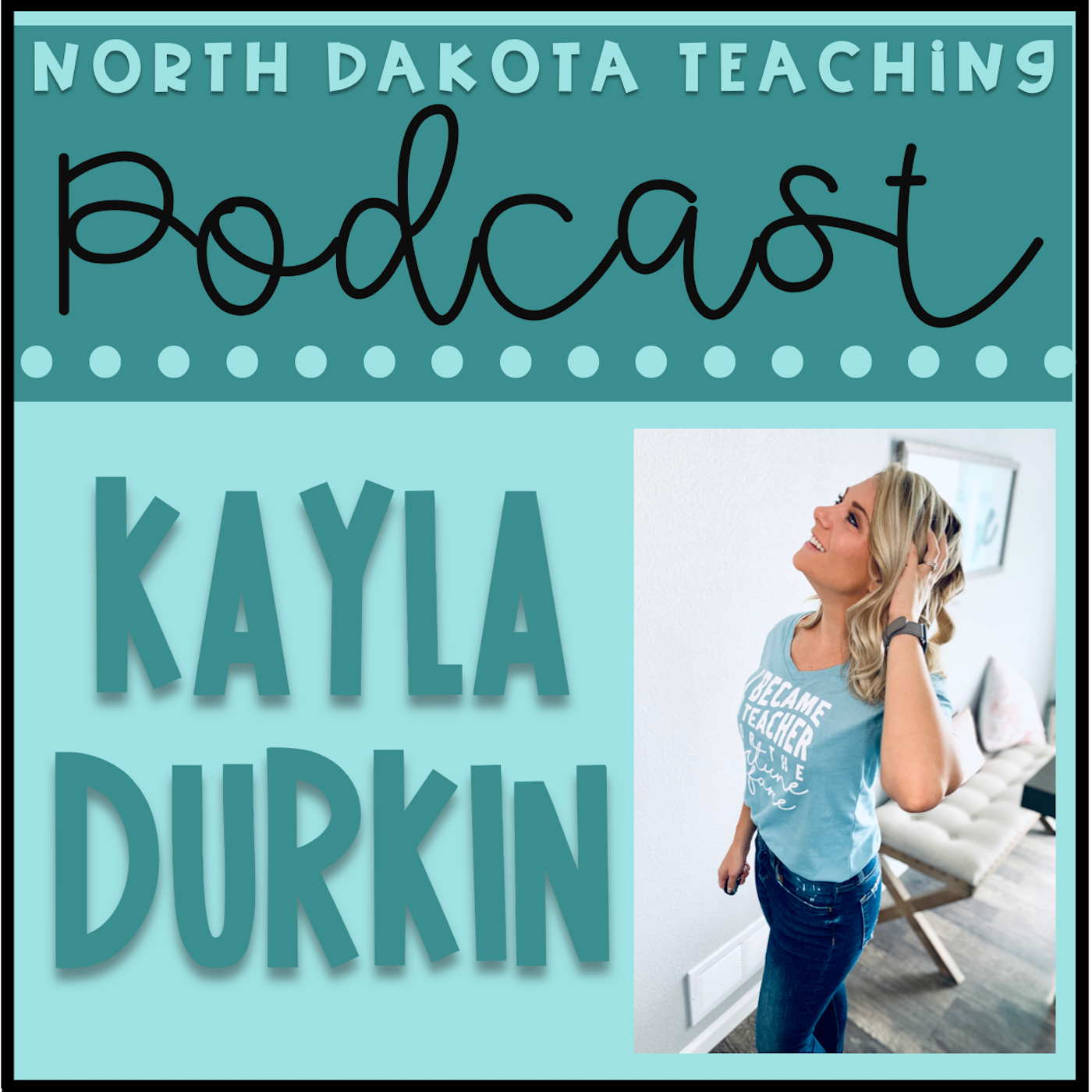 Episode 1 - Introduction to the North Dakota Teaching Podcast 