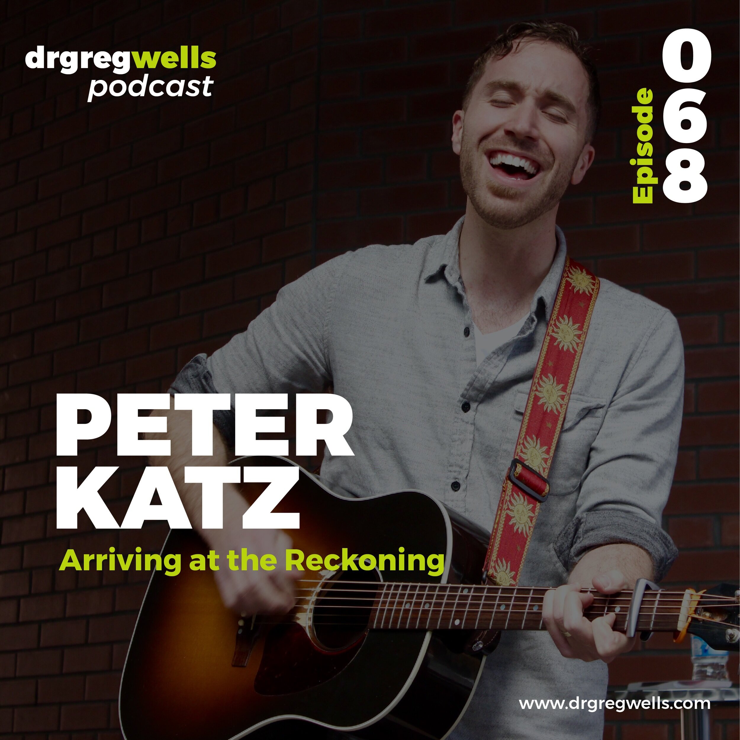 Dr+Greg+Wells+Podcast+Guest+EP+67+68-02.jpg