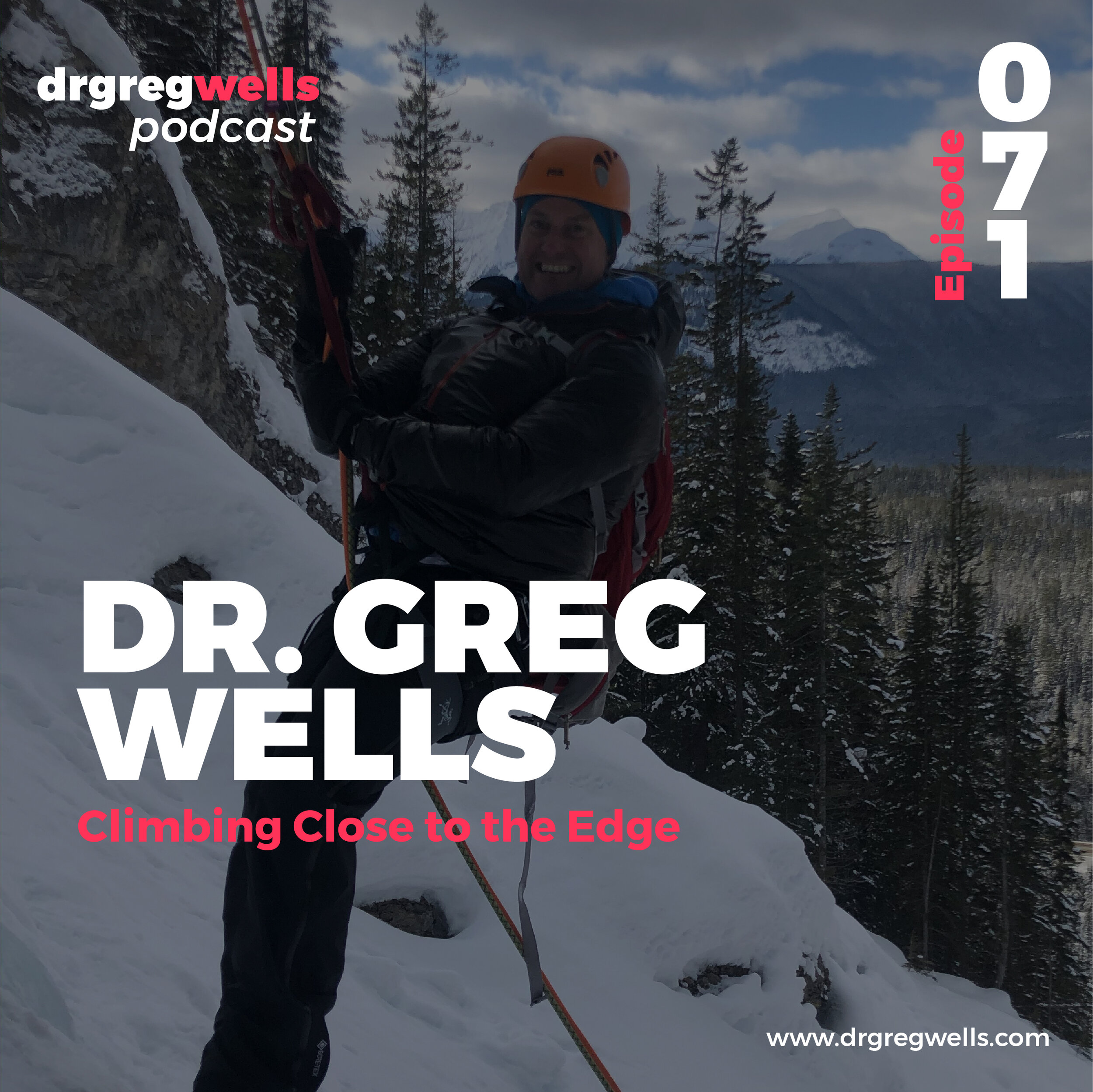 Dr Greg Wells Podcast Guest EP 71-01.jpg