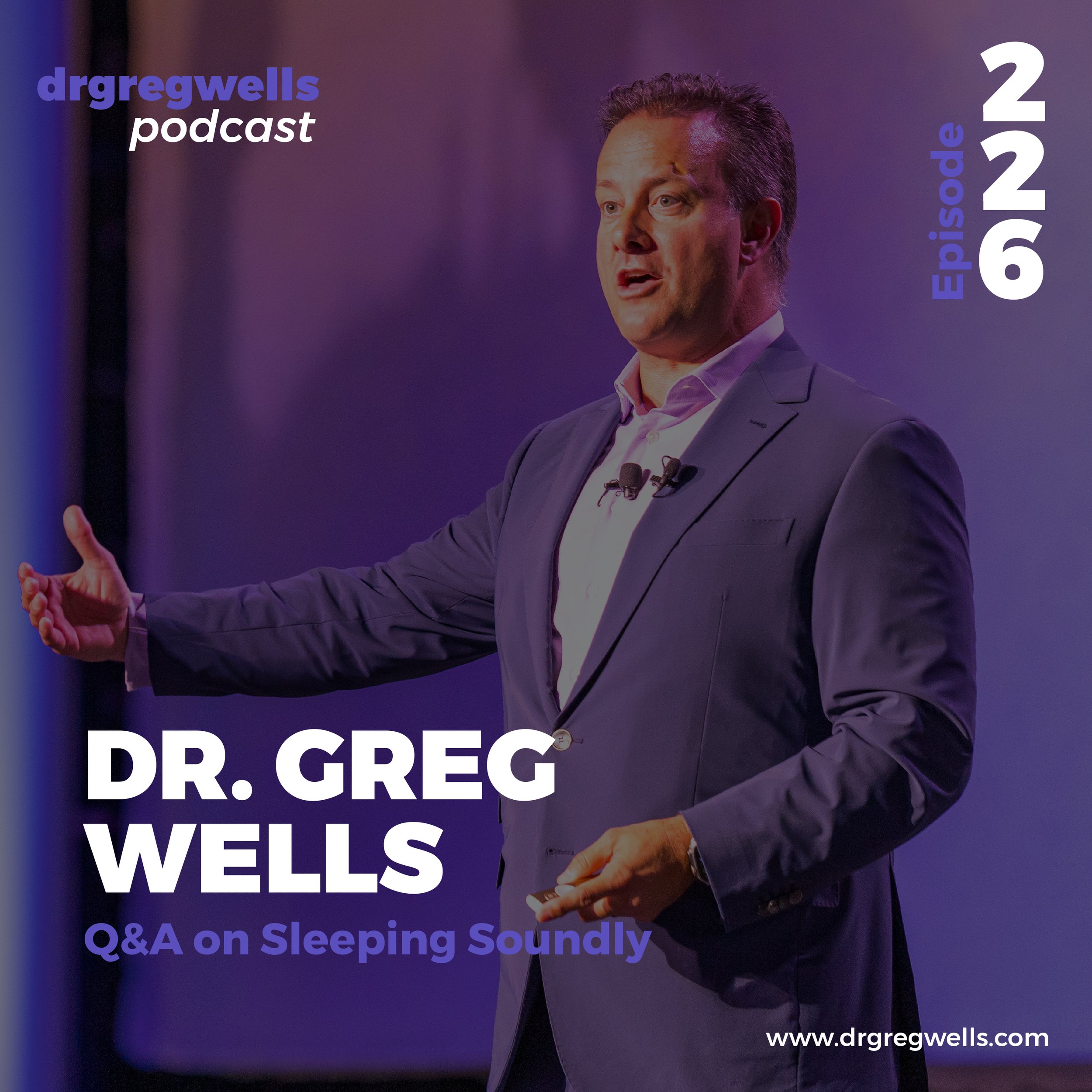 Dr Greg Wells Podcast Guest EP 226.jpg