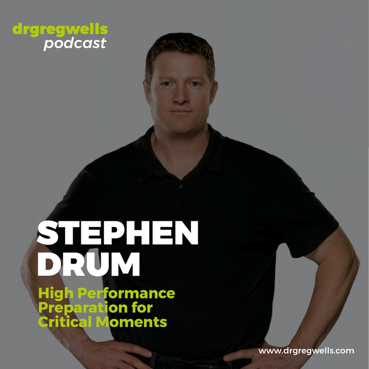 #60 - Navy SEAL Strategies to Stay Calm and Execute Under Pressure with Steven Drum