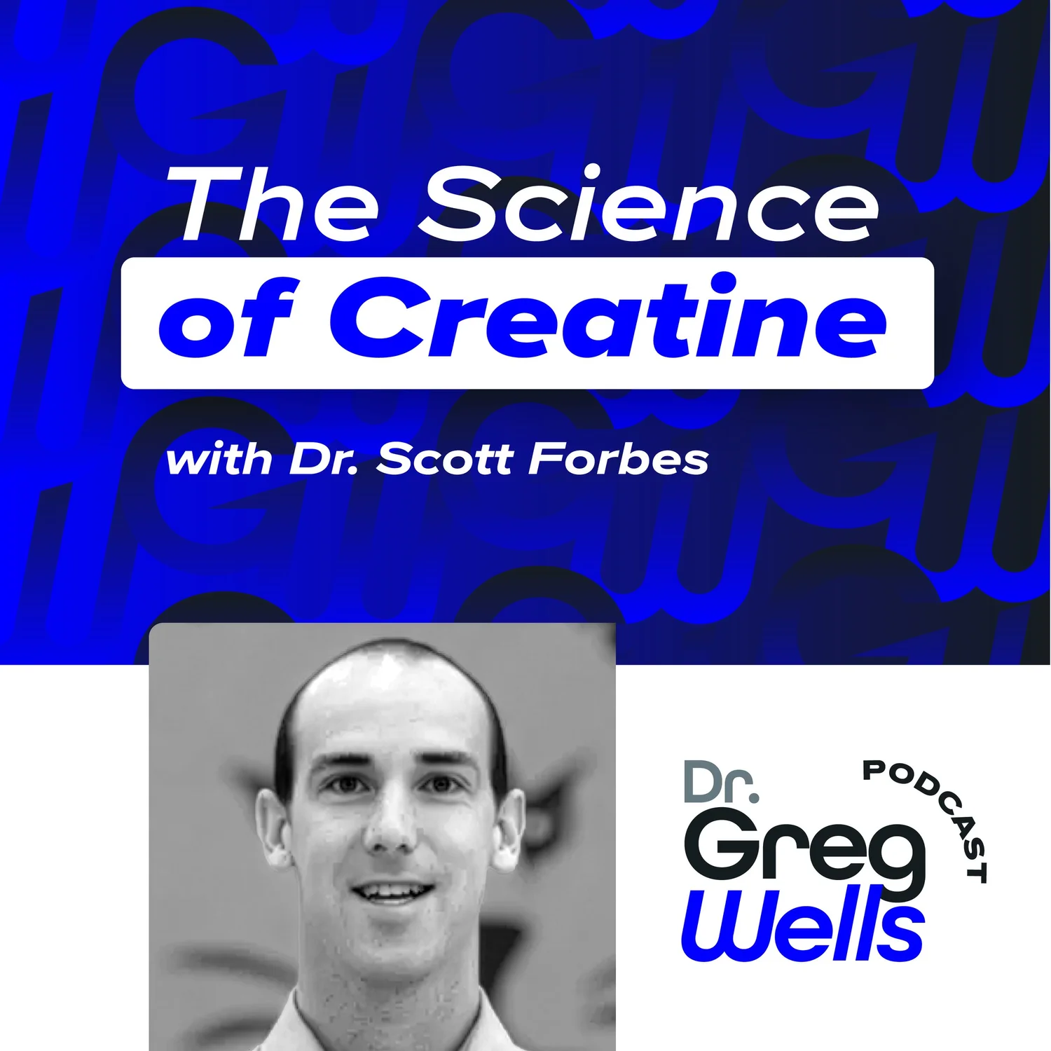 All about the latest science on creatine with Dr. Scott Forbes